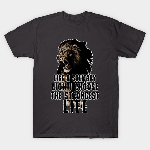 Lion Strong Life Motivation T-Shirt by 8 Fists of Tees